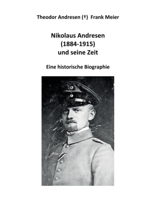 Cover-Bild Nikolaus Andresen (1884 - 1915) und seine Zeit