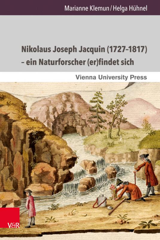 Cover-Bild Nikolaus Joseph Jacquin (1727–1817) – ein Naturforscher (er)findet sich