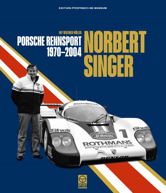 Cover-Bild Norbert Singer - Porsche Rennsport 1970-2004