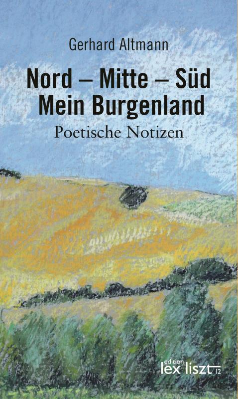 Cover-Bild Nord – Mitte – Süd. Mein Burgenland