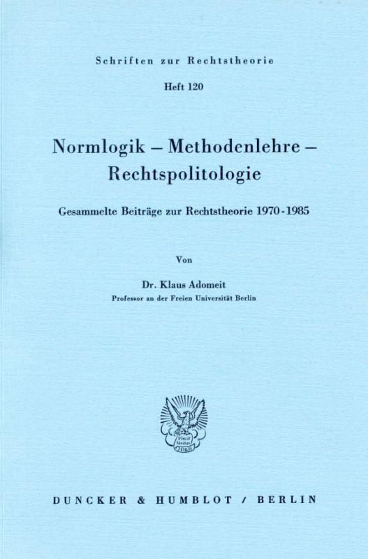 Cover-Bild Normlogik – Methodenlehre – Rechtspolitologie.