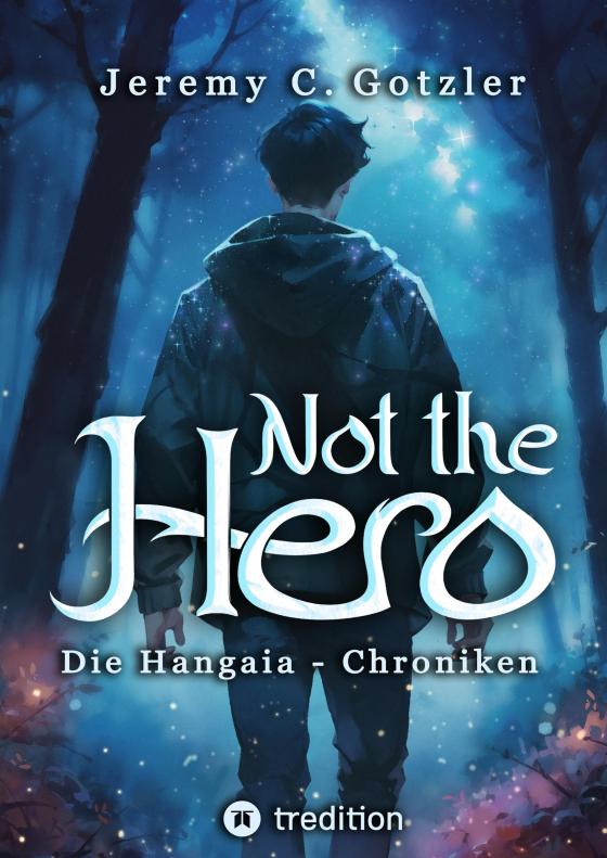 Cover-Bild Not the Hero - Die Hangaia-Chroniken