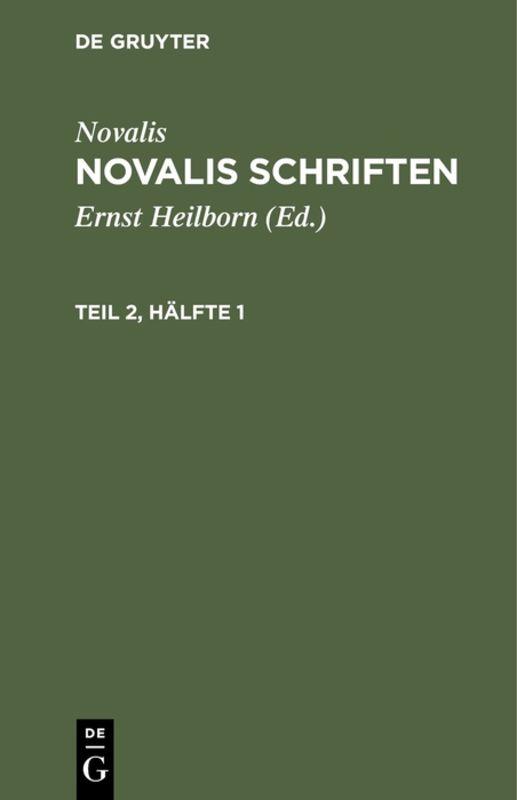 Cover-Bild Novalis: Novalis Schriften / Novalis: Novalis Schriften. Teil 2, Hälfte 1