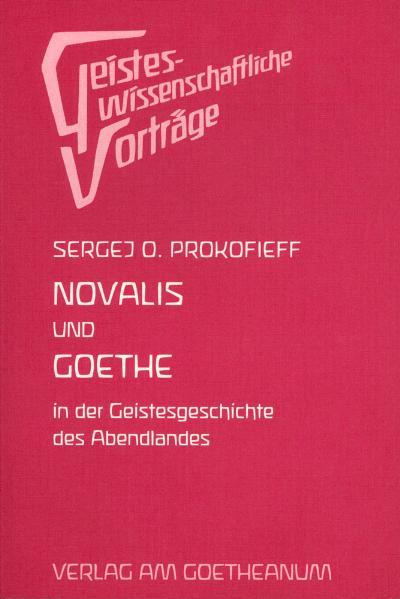 Cover-Bild Novalis und Goethe in der Geschichte des Abendlandes