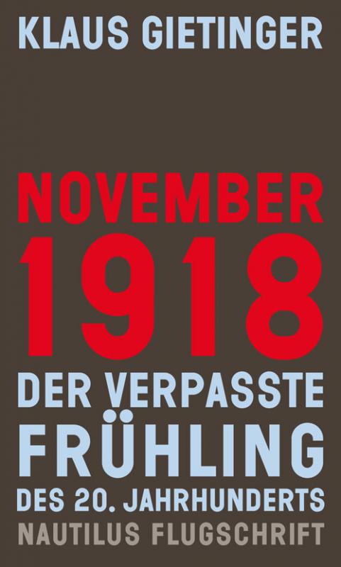 Cover-Bild November 1918 – Der verpasste Frühling des 20. Jahrhunderts