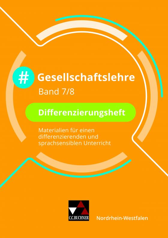 Cover-Bild #Gesellschaftslehre – Nordrhein-Westfalen / #Gesellschaftslehre NRW Differenzierungsheft 7/8