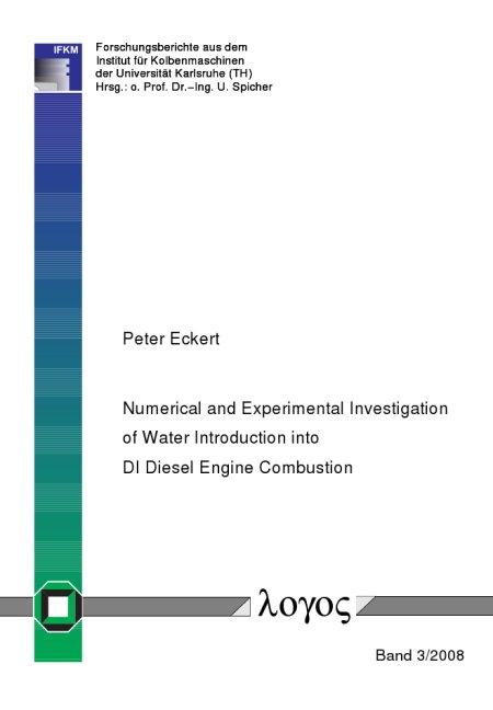 Cover-Bild Numerical and Experimental Investigation of Water Introduction into DI Diesel Engine Combustion