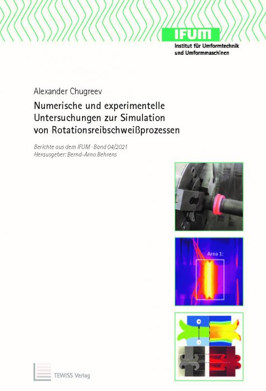 Cover-Bild Numerische Numerische und experimentelle Untersuchungen zur Simulation von Rotationsreibschweißprozessen