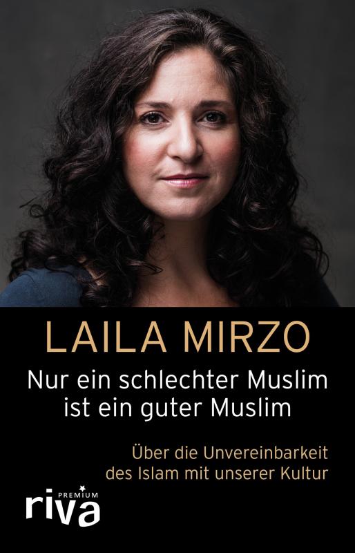 Cover-Bild Nur ein schlechter Muslim ist ein guter Muslim