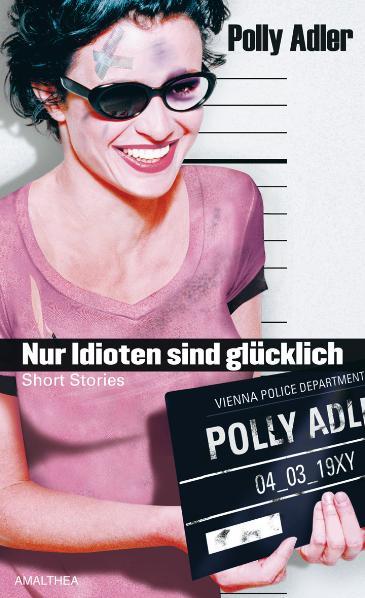 Cover-Bild Nur Idioten sind glücklich