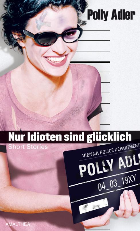 Cover-Bild Nur Idioten sind glücklich