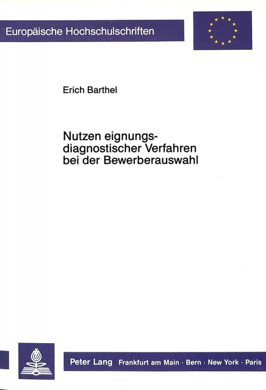 Cover-Bild Nutzen eignungsdiagnostischer Verfahren bei der Bewerberauswahl