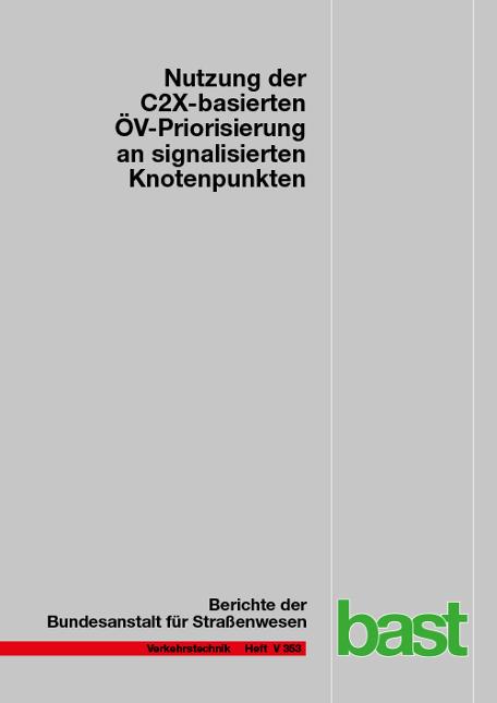 Cover-Bild Nutzung der C2X-basierten ÖV-Priorisierung an signalisierten Knotenpunkten