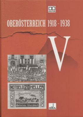 Cover-Bild Oberösterreich 1918 - 1938 / Oberösterreich 1918 - 1938 . V