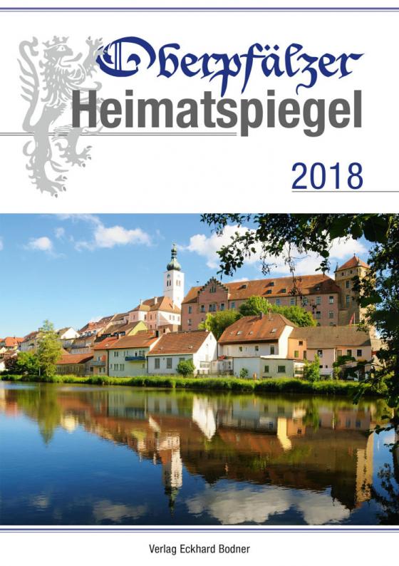 Cover-Bild Oberpfälzer Heimatspiegel / Oberpfälzer Heimatspiegel 2018