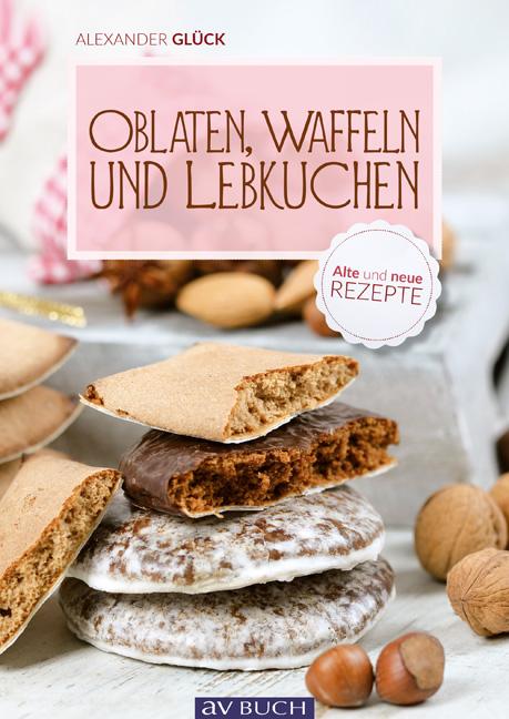 Cover-Bild Oblaten, Waffeln und Lebkuchen