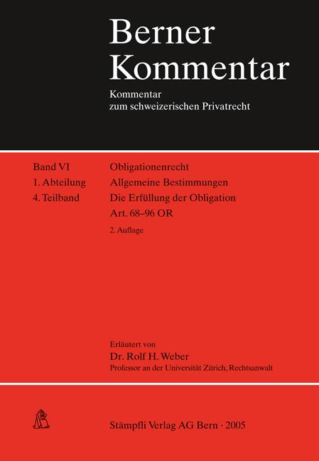 Cover-Bild Obligationenrecht: Die einzelnen Vertragsverhältnisse, Gesellschaftsrecht, Wertpapierrecht, Art. 363-1186 / Obligationenrecht. Allgemeine Bestimmungen. Art. 1-183 / Allgemeine Bestimmungen. Die Erfüllung der Obligation