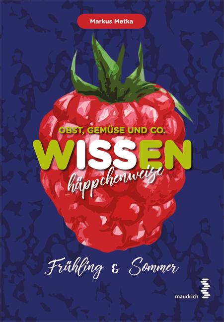 Cover-Bild Obst, Gemüse und Co. WISSEN häppchenweise