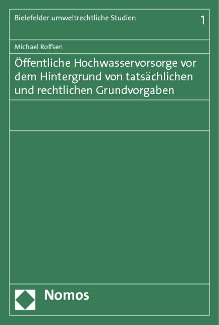 Cover-Bild Öffentliche Hochwasservorsorge vor dem Hintergrund von tatsächlichen und rechtlichen Grundvorgaben