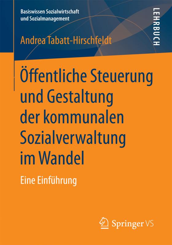 Cover-Bild Öffentliche Steuerung und Gestaltung der kommunalen Sozialverwaltung im Wandel