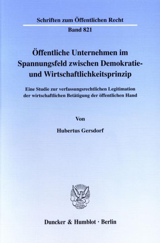 Cover-Bild Öffentliche Unternehmen im Spannungsfeld zwischen Demokratie- und Wirtschaftlichkeitsprinzip.