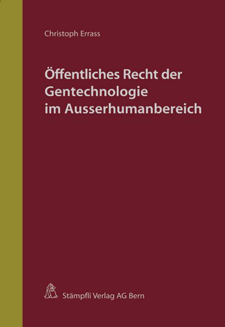 Cover-Bild Öffentliches Recht der Gentechnologie im Ausserhumanbereich