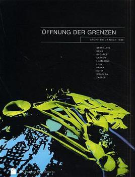 Cover-Bild Öffnung der Grenzen: Architektur nach 1989