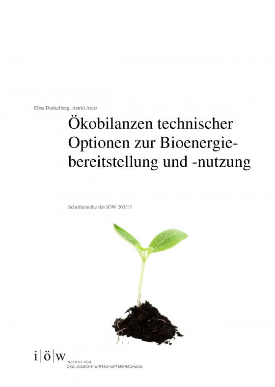 Cover-Bild Ökobilanzen technischer Optionen zur Bioenergiebereitstellung und -nutzung