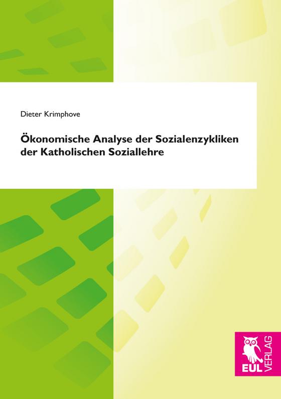 Cover-Bild Ökonomische Analyse der Sozialenzykliken der Katholischen Soziallehre