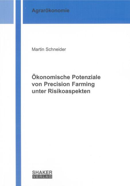 Cover-Bild Ökonomische Potenziale von Precision Farming unter Risikoaspekten