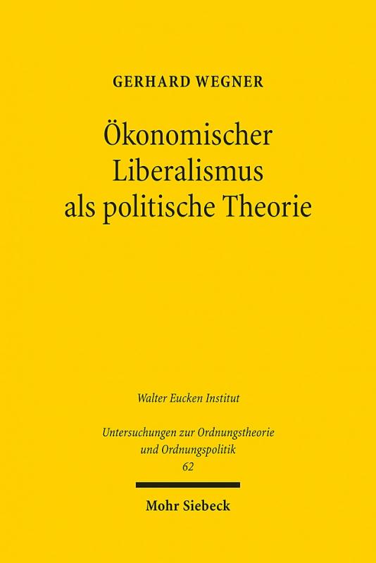 Cover-Bild Ökonomischer Liberalismus als politische Theorie