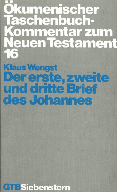 Cover-Bild Ökumenischer Taschenbuchkommentar zum Neuen Testament / Der erste, zweite und dritte Brief des Johannes