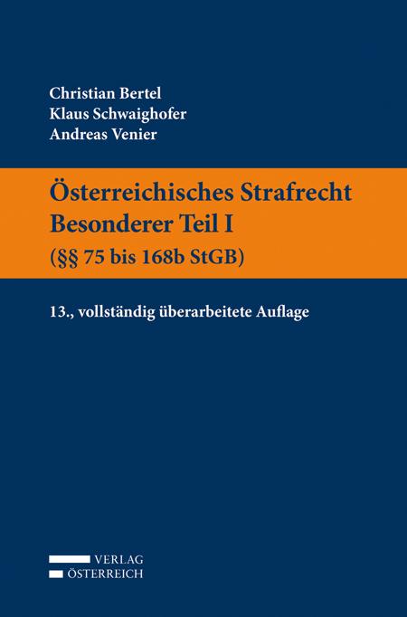 Cover-Bild Österreichisches Strafrecht. Besonderer Teil I (§§ 75 bis 168b StGB)