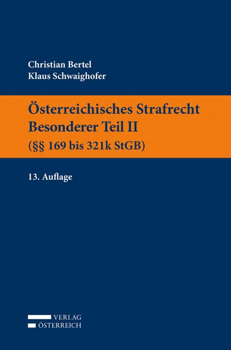 Cover-Bild Österreichisches Strafrecht. Besonderer Teil II (§§ 169 bis 321k StGB)