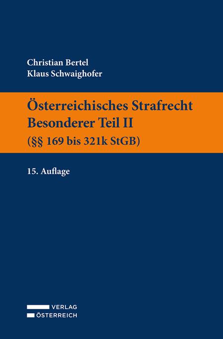 Cover-Bild Österreichisches Strafrecht. Besonderer Teil II (§§ 169 bis 321k StGB)