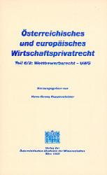 Cover-Bild Österreichisches und europäisches Wirtschaftsprivatrecht / Wettbewerbsrecht - UWG