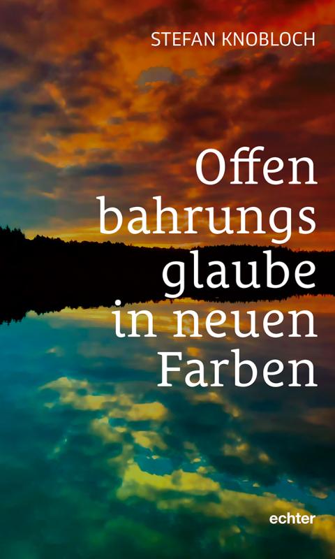 Cover-Bild Offenbarungsglaube in neuen Farben