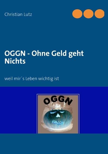 Cover-Bild OGGN - Ohne Geld geht Nichts