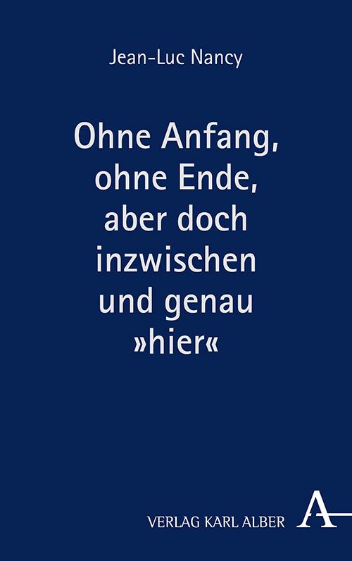 Cover-Bild Ohne Anfang, ohne Ende, aber doch inzwischen und genau »hier«