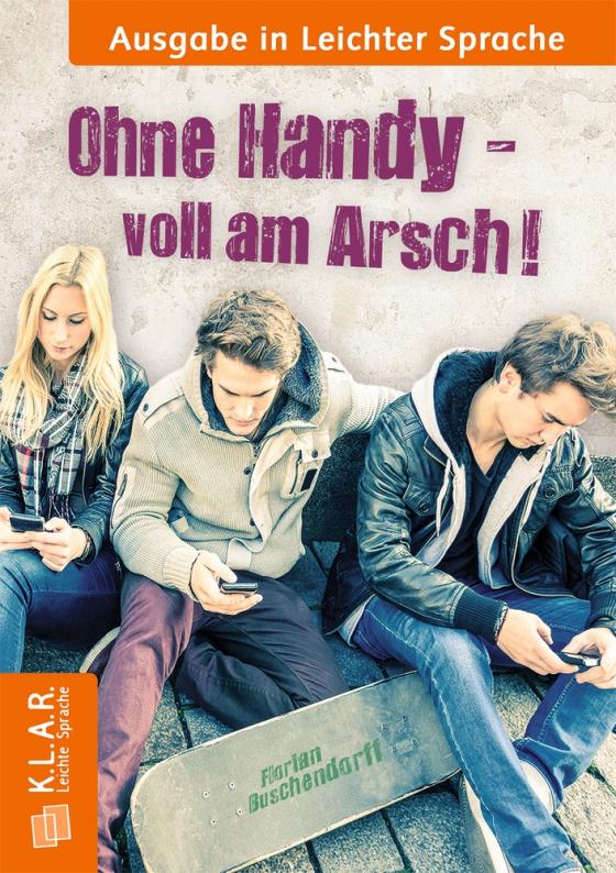 Cover-Bild Ohne Handy voll am Arsch