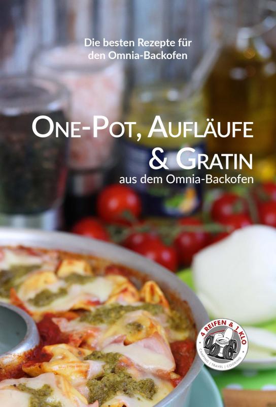 Cover-Bild One-Pot, Aufläufe & Gratins aus dem Omnia-Backofen