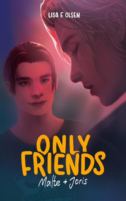 Cover-Bild Only Friends - Malte & Joris