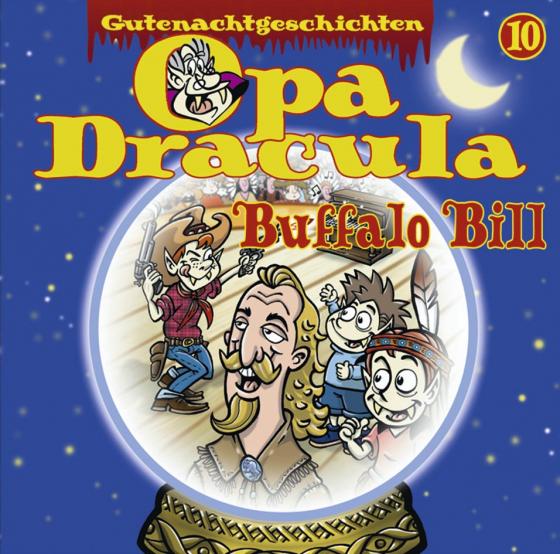 Cover-Bild Opa Draculas Gutenachtgeschichten 10 - Buffalo Bill