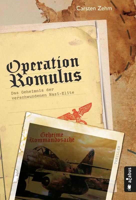 Cover-Bild Operation Romulus. Das Geheimnis der verschwundenen Nazi-Elite