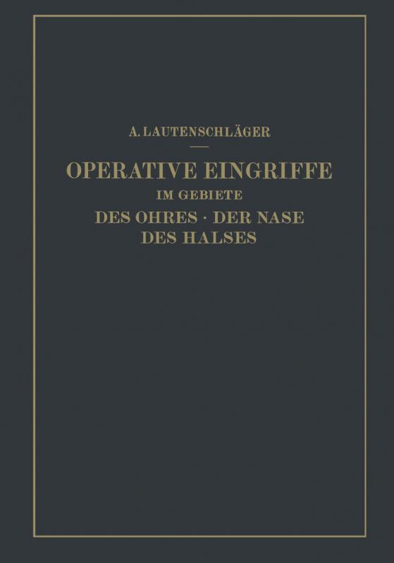 Cover-Bild Operative Eingriffe im Gebiete des Ohres · der Nase des Halses