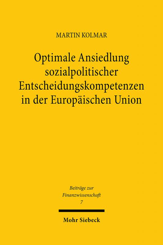 Cover-Bild Optimale Ansiedlung sozialpolitischer Entscheidungskompetenzen in der Europäischen Union