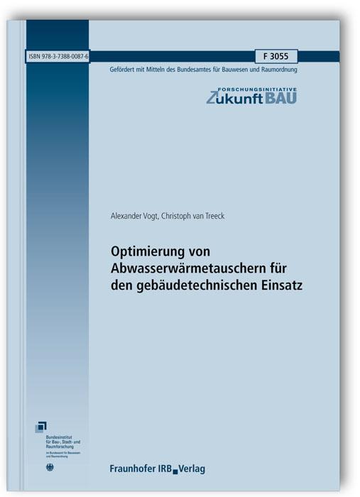 Cover-Bild Optimierung von Abwasserwärmetauschern für den gebäudetechnischen Einsatz. Abschlussbericht