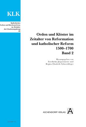 Cover-Bild Orden und Klöster im Zeitalter von Reformation und katholischer Reform 1500-1700