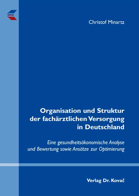 Cover-Bild Organisation und Struktur der fachärztlichen Versorgung in Deutschland