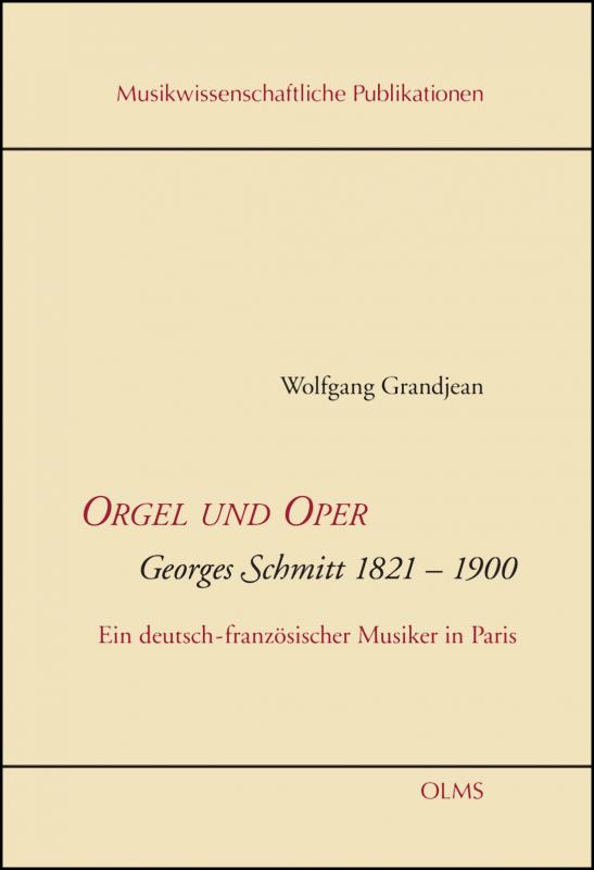 Cover-Bild Orgel und Oper. Georges Schmitt 1821-1900